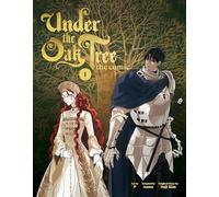 Under the Oak Tree, Vol. 1: The comic adaptation of the New York Times bestselling fantasy romance sensation