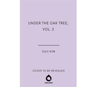 Under the Oak Tree, Vol. 3 The comic adaptation of the New York Times bestselling fantasy romance sensation - Suji Kim - Inklore - ebook (ePub illustré) - Livre