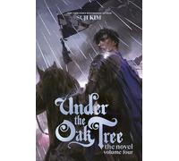 Under the Oak Tree, Vol. 4 (novel): The New York Times bestselling fantasy romance sensation
