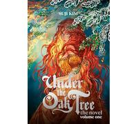 Under the Oak Tree: Volume 1 (The Novel)