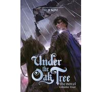 Under the Oak Tree: Volume 4 (The Novel) - Suji Kim - Inklore - ebook (ePub) - Livre