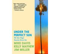 Under the Perfect Sun The San Diego Tourists Never See - Mike Davis - Seven Stories Press - ebook (ePub) - Livre