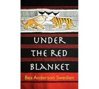 Under the Red Blanket - [Version Originale] Bea Anderson Swedien (Auteur)