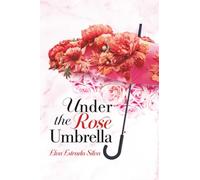 Under The Rose Umbrella