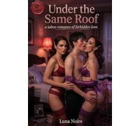 Under the same Roof: A forbidden love