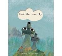 Under the Same Sky by Britta Teckentrup Britta Teckentrup (Auteur)