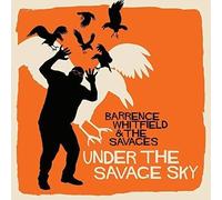 Under The Savage Sky by Barrence Whitfield and The Savages
