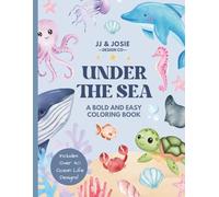Under the Sea: A Bold and Easy Coloring Book for Kids Ages 3-5, Early Learner: Simple and Fun Sea Creatures, Sharks, Turtles, and Underwater Scenes for Toddlers and Preschoolers