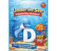 Under the Sea: A Handwriting Adventure!: Trace, Color & Learn the Alphabet with Ocean Friends!