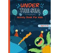 under the sea activity book ages 4-12: Ocean Animals Preschool Activity Book