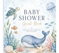 Under the Sea Baby Shower Guest Book: Memory Party Keepsake Ocean Themed Book Advice for Parents, Unique with Predictions, Family Tree, and Photo ... for Boy or Girl and 40 Sign In for Guests