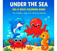 Under the Sea Big and Bold Coloring Book for Toddlers: 20 Easy Ocean Animals Coloring Pages for Kids Ages 2-5, Thick Lines, Simple Designs, Perfect for Little Hands, Fun Gift for Boys and Girls