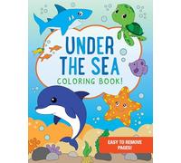 Under the Sea Coloring Book - 35 Simple and Bold Designs for Kids. Perforated Pages for Easy Removal.
