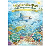 Under the Sea Colouring Adventure: Explore the Amazing Sea Creatures of Australia