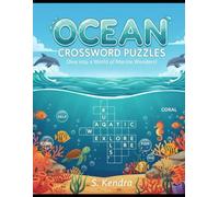 UNDER THE SEA CROSSWORD PUZZLES: FUN & CHALLENGING OCEAN - THEMED WORD GAMES: Dive into relaxing crosswords filled with sea creatures, ocean life, and beach adventures