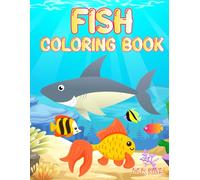 Under the Sea: Fun Fish Coloring Book for Kids Ages 4-8 - Ocean Adventures with Cute Sea Creatures & Marine Life Designs: 50 Adorable Fish & Ocean ... and Fun Learning for Boys and Girls