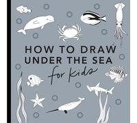 Under the Sea: How to Draw Books for Kids with Dolphins, Mermaids, and Ocean Animals