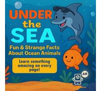 Under The Sea: Immersive Augmented Reality Nonfiction Adventure Children's Fish Book for Kids and Toddlers, Explore This Deep Sea Fishing Book, and ... Toddlers; A sea Life Adventure On The Ocean.