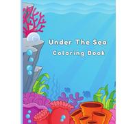 Under The Sea: Learning and Coloring Book for Kids, Fun and Easy Designs, Sea Animals