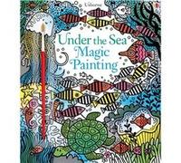 Under The Sea Magic Painting Fiona Watt, Erica Harrison (Auteur)