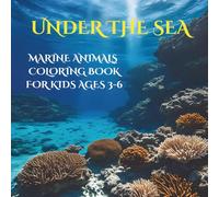 Under the Sea: Marine Animals Coloring Book for Kids Ages 3-6: Fun and Easy Ocean Creatures to Color - Dolphins, Whales, Sharks, and More!