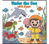 Under the Sea with Ryan Kids Coloring Book: Fun Ocean Animals and Underwater Adventures for Kids Ages 3-9 | 50+ Bold Outline Pages of Fun Sea ... Turtles, Mermaid | Large 8.5 x 8.5 Format