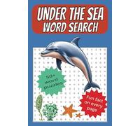 Under the Sea Word Search book with Fun Facts: 50+ ocean themed word find puzzles for kids to seniors. Every puzzle includes a fun fact that will amaze, build knowledge and stimulate curiosity.