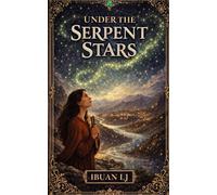 Under the Serpent Stars