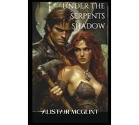 Under The Serpent's Shadow