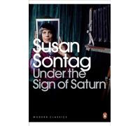 Under the Sign of Saturn: Essays