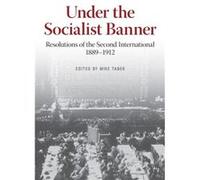 Under the Socialist Banner Edited by Mike Taber (Auteur)