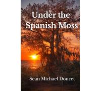 Under the Spanish Moss