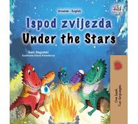 Under The Stars (Croatian English Bilingual Kids Book)