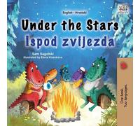 Under The Stars (English Croatian Bilingual Kids Book)