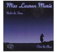 Miss Lauren Marie - Under the Stars, Over..