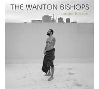 The Wanton Bishops – Under the Sun – Vinyle LP – Neuf