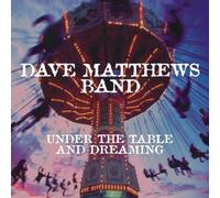 Dave Matthews Band – Under the Table and Dreaming – Vinyle LP 150 g – RCA
