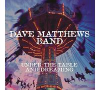 Under the Table and Dreaming by Dave Matthews Band
