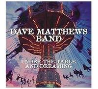 Dave Matthews Band – Under the Table and Dreaming – Vinyle LP 150 g – RCA