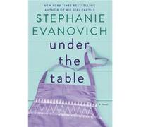 Under the Table by Stephanie Evanovich Hardcover Book Stephanie Evanovich (Auteur)