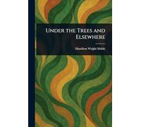 Under the Trees and Elsewhere