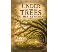 Under the Trees They Remain: Part I