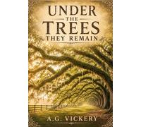 Under the Trees They Remain: Part I