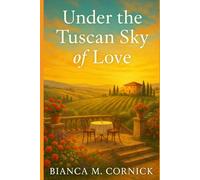 Under the Tuscan Sky of Love