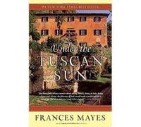 Under the Tuscan Sun Frances Mayes (Auteur)