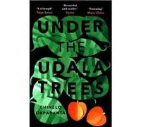 Under the Udala trees Chinelo Okparanta (Auteur)