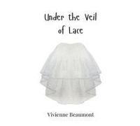 Under The Veil Of Lace