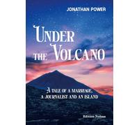Under the Volcano: A Tale of a Marriage, a Journalist and an Island