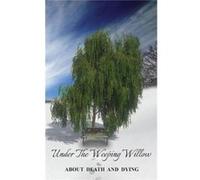 Under the Weeping Willow - Gerlinde DebieMillette - True North - Livre en Anglais Gerlinde DebieMilletteGerlinde DebieMillette (Auteur)