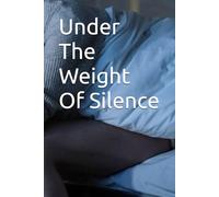 Under The Weight Of Silence